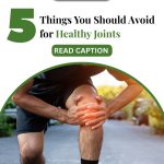 Avoid These 5 Things for Healthy Joints
