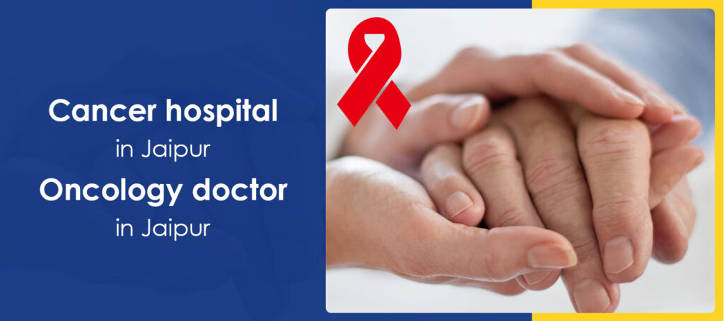 Cancer-hospital-in-Jaipur-oncology-doctor-in-Jaipur